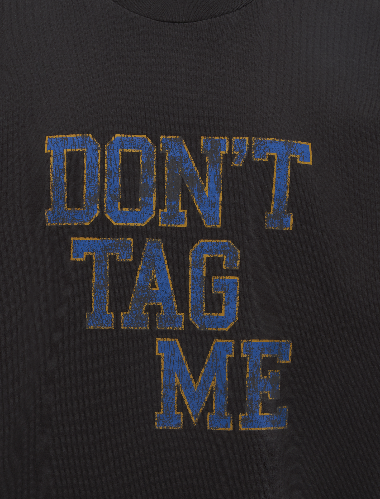DON'T TAG ME TEE
